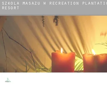 Szkoła masażu w  Recreation Plantation Resort