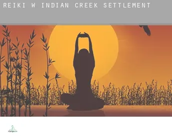 Reiki w  Indian Creek Settlement