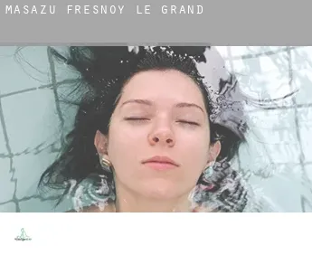 Masażu Fresnoy-le-Grand