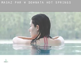 Masaż par w  Downata Hot Springs