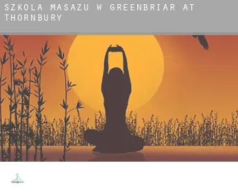 Szkoła masażu w  Greenbriar at Thornbury
