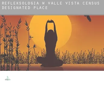 Refleksologia w  Valle Vista