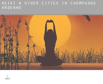 Reiki w  Other cities in Champagne-Ardenne